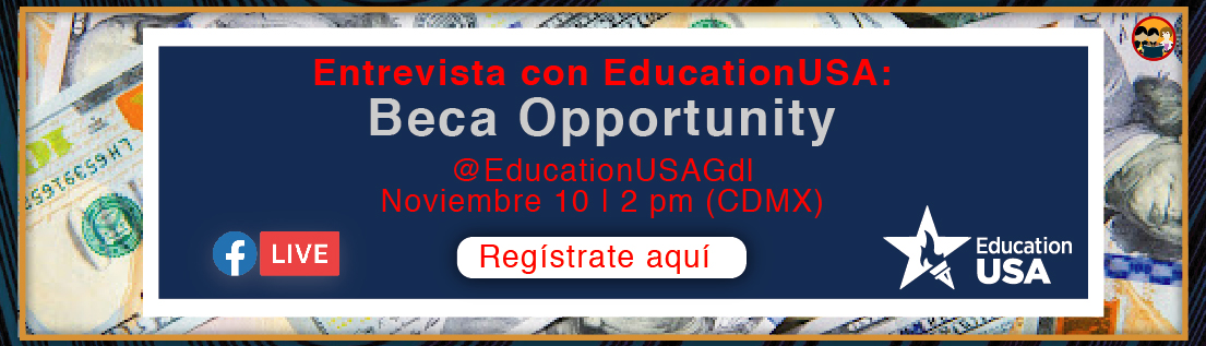 Entrevista con EducationUSA: Beca Opportunity